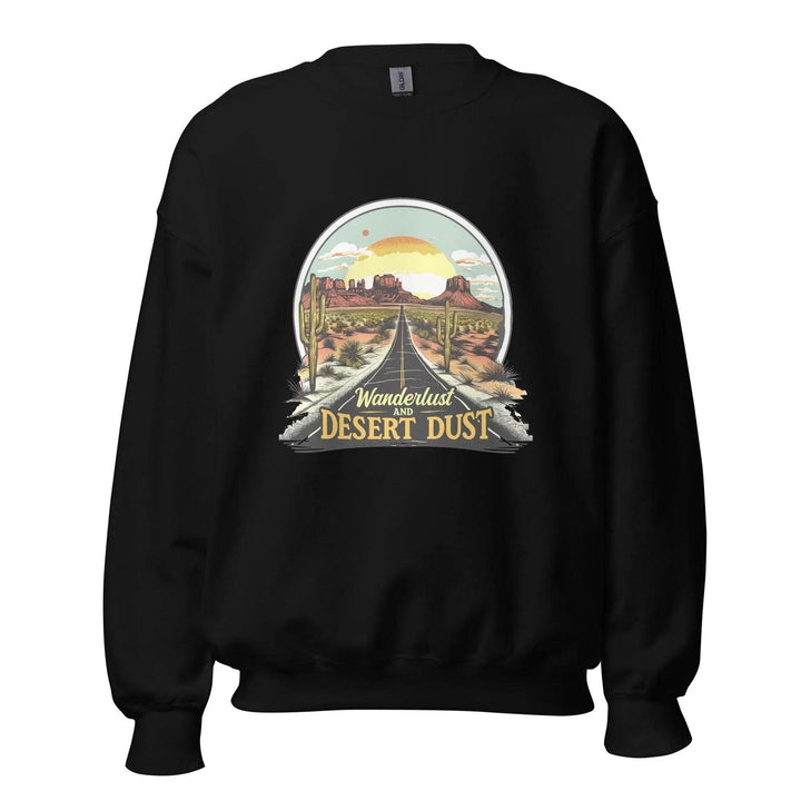 Wanderlust-And-Desert-Dust Unisex Sweatshirt -ARLXUN