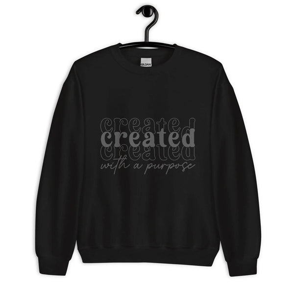 Created with a purpose Unisex Sweatshirt -ARLXUN