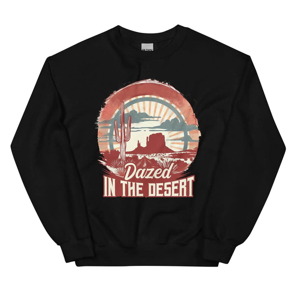 Dazed In The Desert Unisex Sweatshirt -ARLXUN