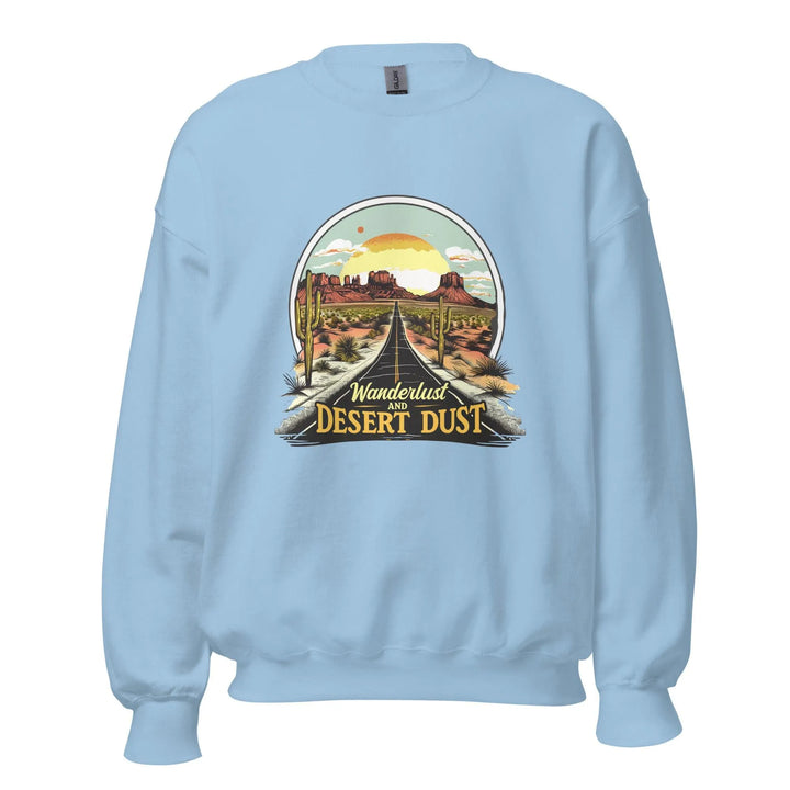 Wanderlust-And-Desert-Dust Unisex Sweatshirt -ARLXUN