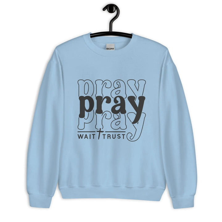 Pray with trust Unisex Sweatshirt -ARLXUN