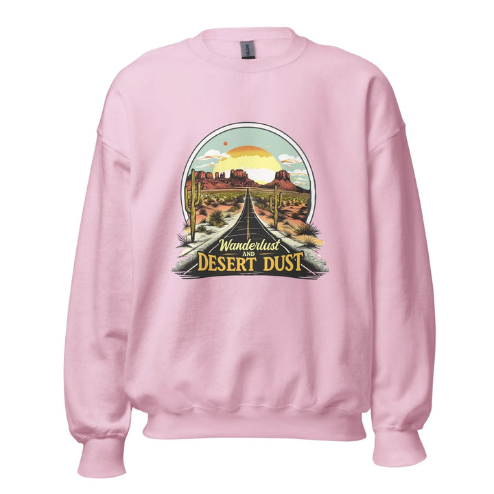Wanderlust-And-Desert-Dust Unisex Sweatshirt -ARLXUN