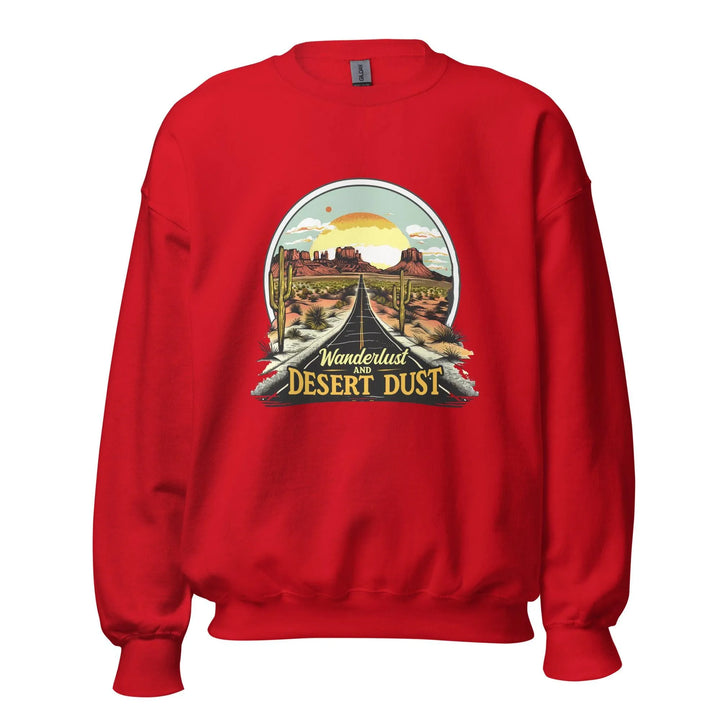 Wanderlust-And-Desert-Dust Unisex Sweatshirt -ARLXUN