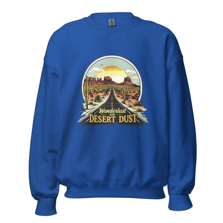 Wanderlust-And-Desert-Dust Unisex Sweatshirt -ARLXUN