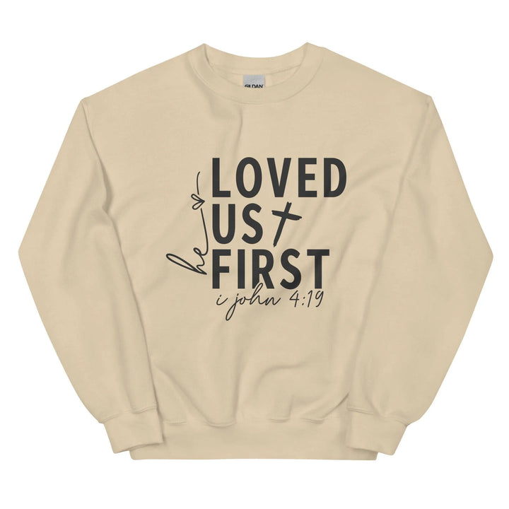 Loved us First Unisex Sweatshirt -ARLXUN