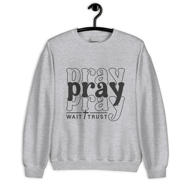 Pray with trust Unisex Sweatshirt -ARLXUN