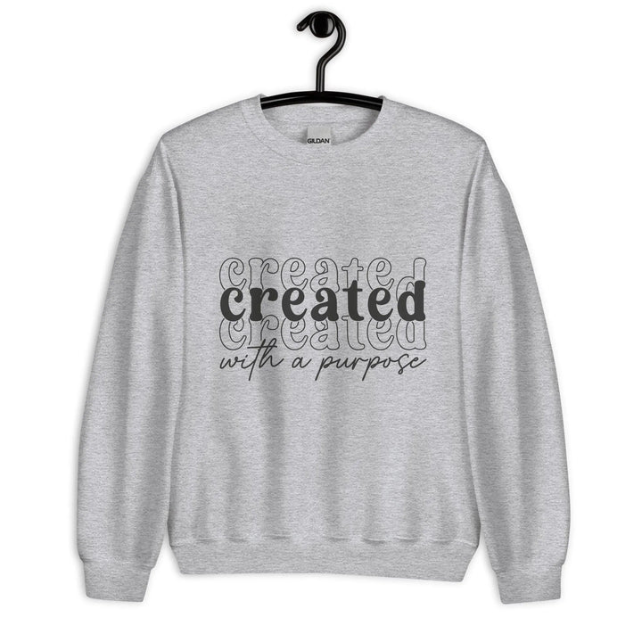 Created with a purpose Unisex Sweatshirt -ARLXUN