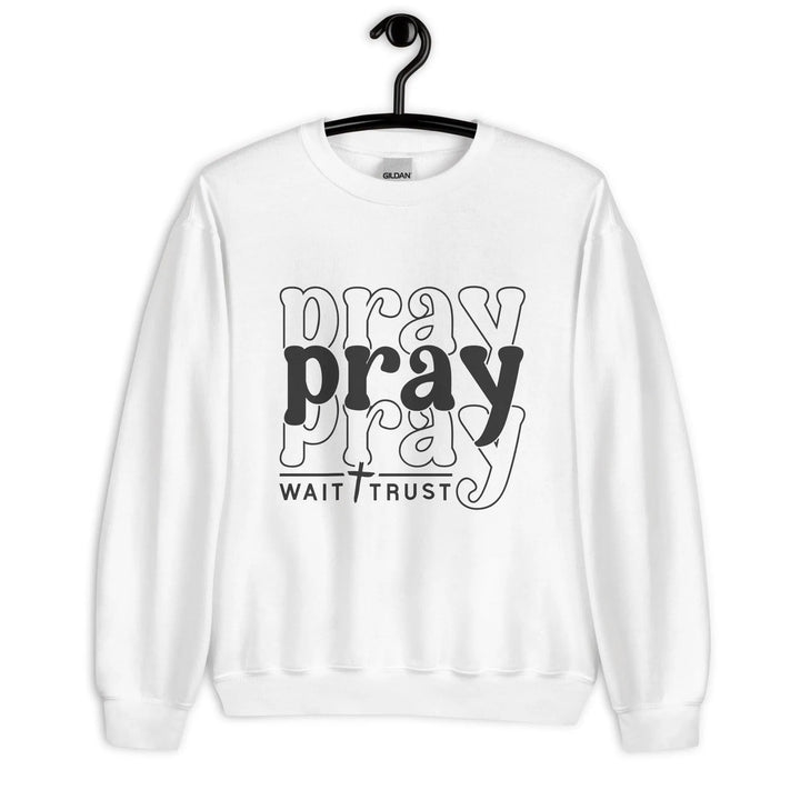 Pray with trust Unisex Sweatshirt -ARLXUN