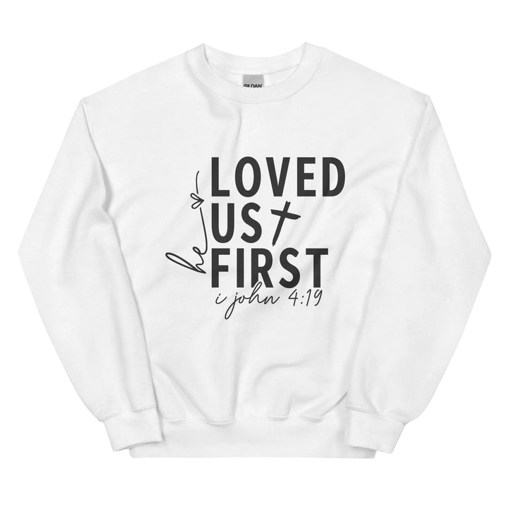 Loved us First Unisex Sweatshirt -ARLXUN