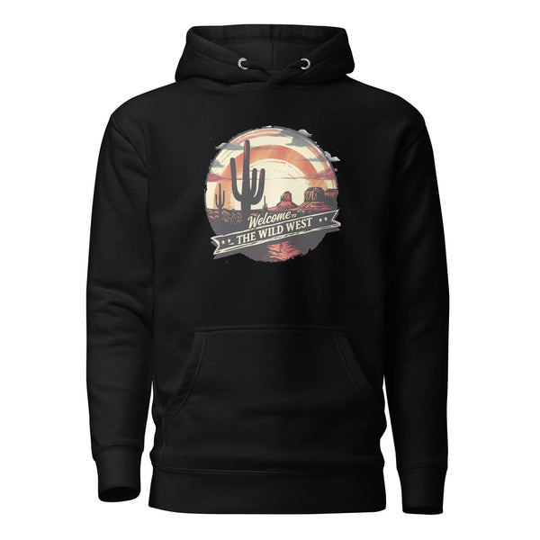 Unisex Hoodie, Welcome To The Wild West. -ARLXUN