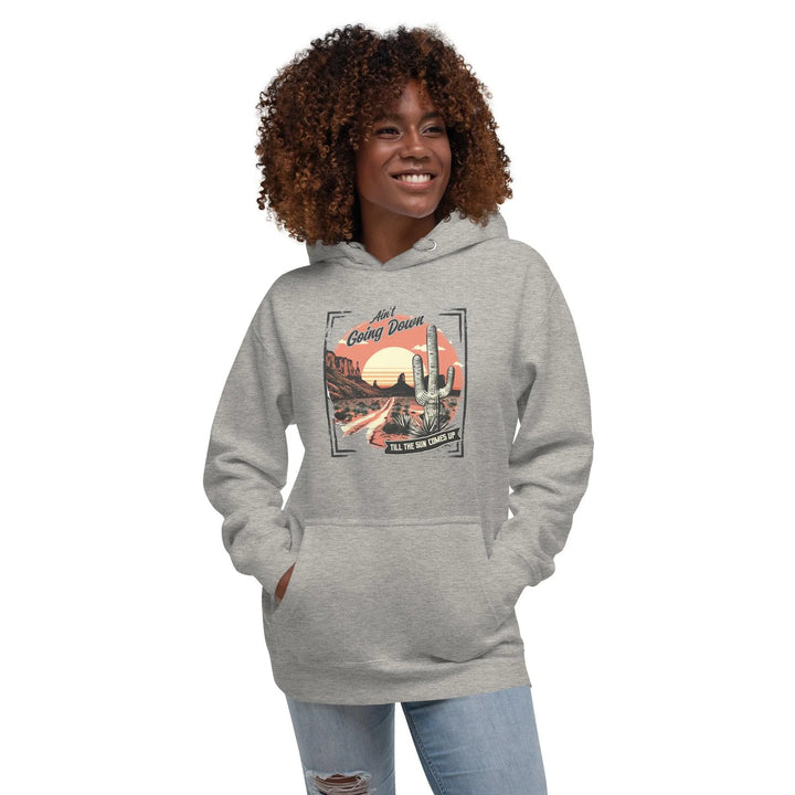 Unisex Hoodie, Ain't Going Down -ARLXUN