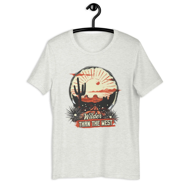 Unisex T-Shirt – Wilder Than The West -ARLXUN