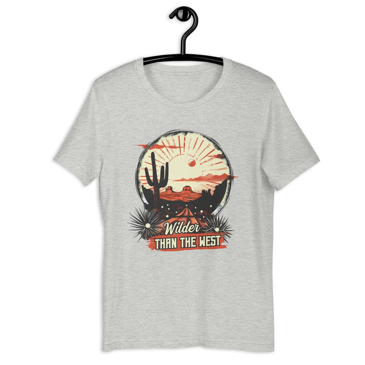 Unisex T-Shirt – Wilder Than The West -ARLXUN
