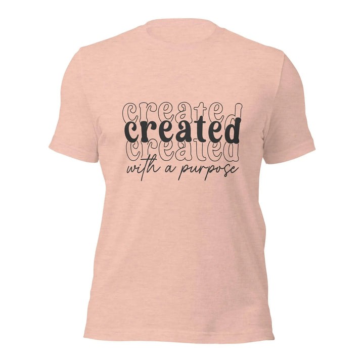 Unisex T-Shirt - Created with a Purpose -ARLXUN